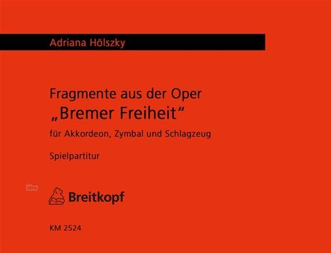 Adriana Hölszky: Fragmente aus der Oper "Bremer, Noten
