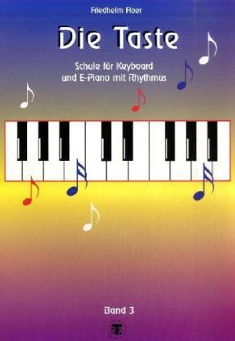 Die Taste, Keyboardschule. Bd.3, Noten