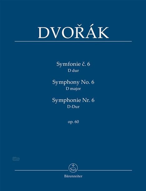 Antonin Dvorak: Dvorak, Antonin     :Symphonie Nr. 6 D-Dur op., Noten