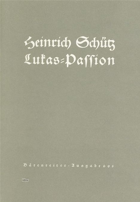 Heinrich Schütz: Schütz,H.           :Luk /P /TSolo/BSolo/GemCh /GH, Noten