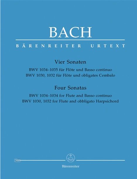 Vier Sonaten für Flöte und obligates Cembalo e-Moll, E-Dur, h-Moll, A-Dur (BWV 1030, 1032, 1034, 1035), authentische Sonaten, Noten