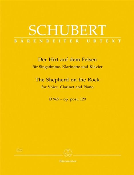 Der Hirt auf dem Felsen op.post.129 D 965, für Singstimme, Klarinette und Klavier. The Shepherd on the Rock, for Voice, Clarinet and Piano, Noten