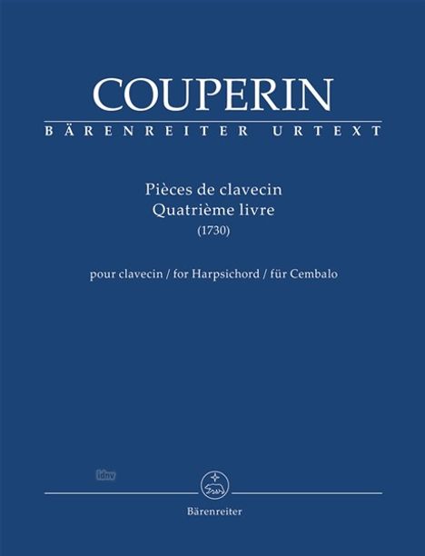 „Pièces de clavecin Quatrième livre (1730)“ steht oben auf einem blauen Hintergrund. Darunter: „pour clavecin / for Harpsichord / für Cembalo“. Unten ist ein Logo von Bärenreiter.