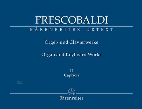 Girolamo Frescobaldi: Il Primo Libro di Capricci fatti sopra diversi Soggetti, et Arie (Rom, Soldi, 1624), Noten