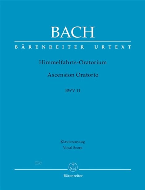 Johann Sebastian Bach: Himmelfahrts-Oratorium (Ascension Oratorio) BWV 11, Noten