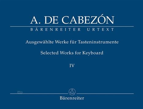 Antonio de Cabezon: Ausgewählte Werke für Tastenin, Noten