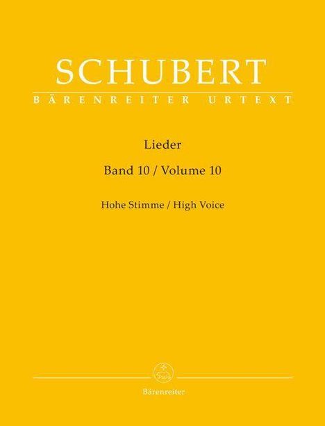 Franz Schubert (1797-1828): Lieder, Band 10 für hohe Stimme, Buch