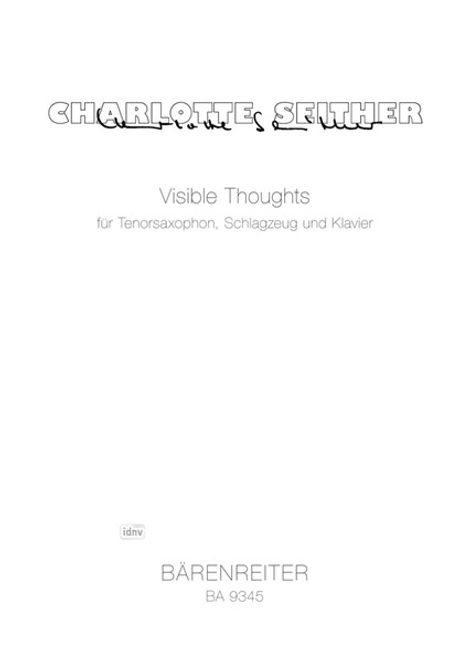 Charlotte Seither: Visible thoughts für Tenorsaxophon, Schlagzeug und Klavier (2005), Noten