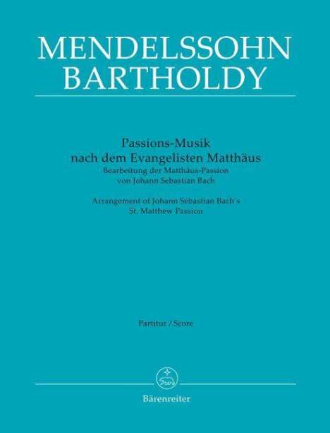 Johann Sebastian Bach (1685-1750): Passions-Musik nach dem Evangelisten Matthäus - Bearbeitung der Matthäus-Passion von Johann Sebastian Bach-, Buch