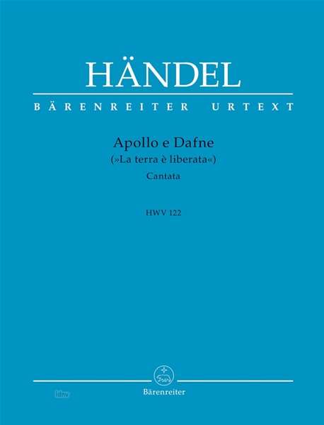 Georg Friedrich Händel: Apollo e Dafne ("La terra è liberata") HWV 122, Noten