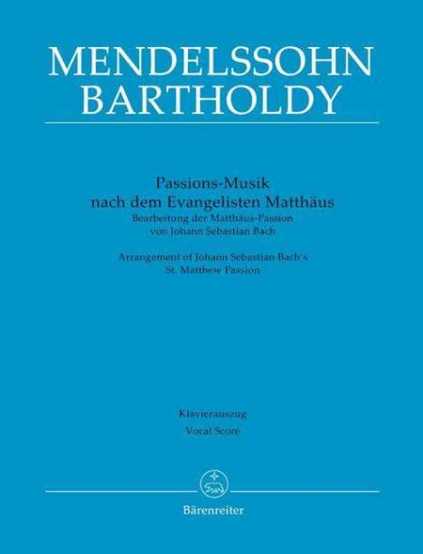 Johann Sebastian Bach (1685-1750): Passions-Musik nach dem Evangelisten Matthäus -Bearbeitung der Matthäus-Passion von Johann Sebastian Bach-, Buch