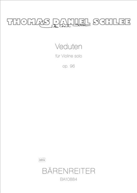 "THOMAS DANIEL SCHLEE", "Veduten für Violine solo op. 96", "BÄRENREITER BA10884". Schlichtes, minimalistisches Design.
