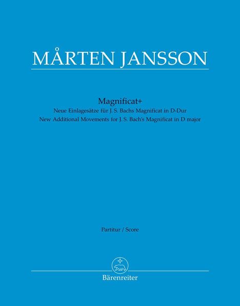 Text: "MÅRTEN JANSSON, Magnificat+, Neue Einlagesätze für J. S. Bachs Magnificat in D-Dur, Partitur / Score, Bärenreiter."