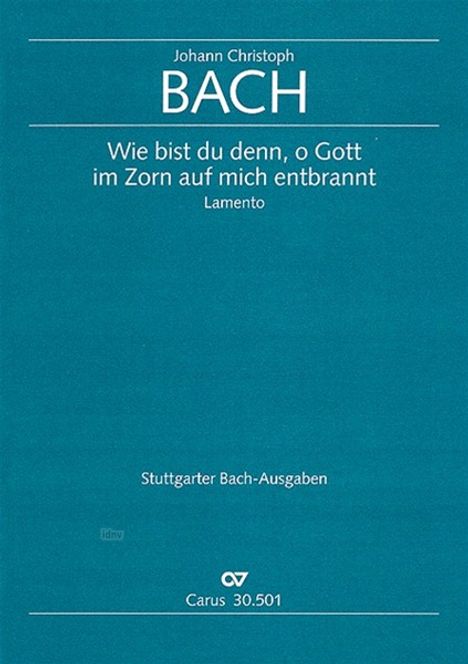 Johann Christoph Bach: Bach,J.C. /Bea:Hellm:Wie bist du denn,o ... /P /KT, Noten
