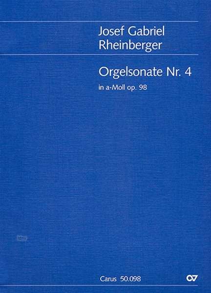 Josef Rheinberger: Orgelsonate Nr. 4 in a a-Moll, Noten