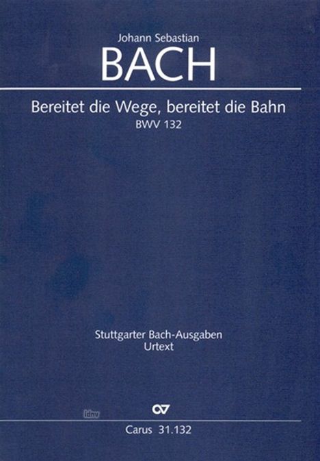 Johann Sebastian Bach: Bereitet die Wege, bereitet die Bahn BWV 132 (1715), Noten