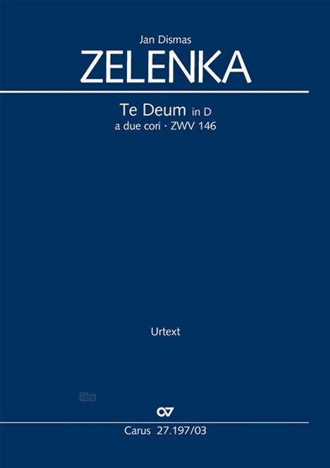 Jan Dismas Zelenka: Te Deum in D a due cori ZWV 146, Noten