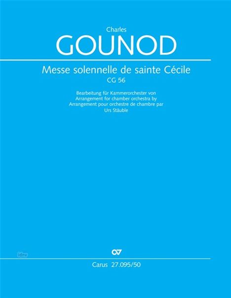 Text: „Charles Gounod, Messe solennelle de sainte Cécile, CG 56, Bearbeitung für Kammerorchester von Urs Stäuble.“  
Blauer Hintergrund.