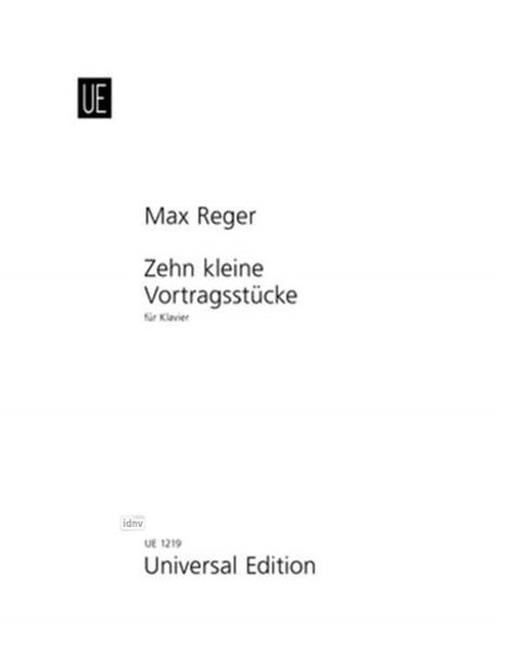 Max Reger: 10 kleine Vortragsstücke für Klavier op. 44 (1900), Noten