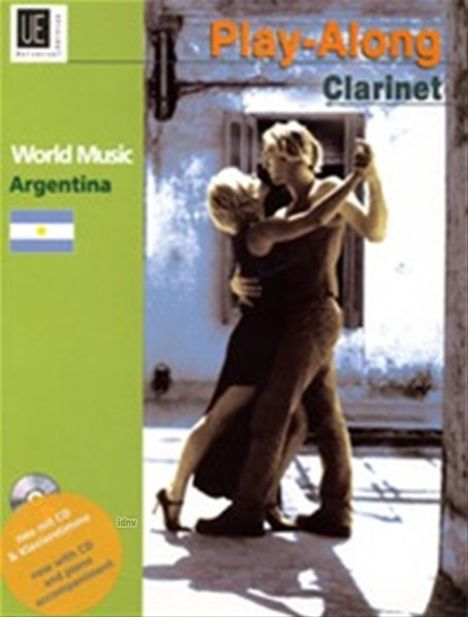 Diego Marcelo Collatti: Argentina - Play Along Clarinet für Klarinette mit CD oder Klavierbegleitung (2003/2008), Noten