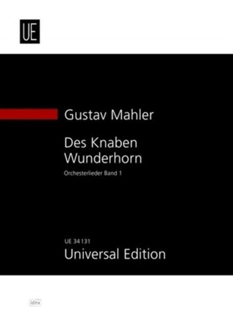 Gustav Diverse; Mahler: Des Knaben Wunderhorn für Singstimme und Orchester, Noten