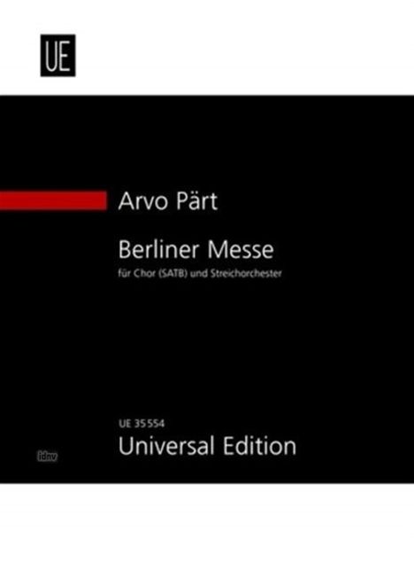 Arvo Pärt: Berliner Messe für gemischten Chor (SATB) und Streichorchester (1990-1991/2002), Noten