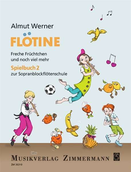 Almut Werner: Flötine - Freche Früchtchen und noch viel mehr, Buch