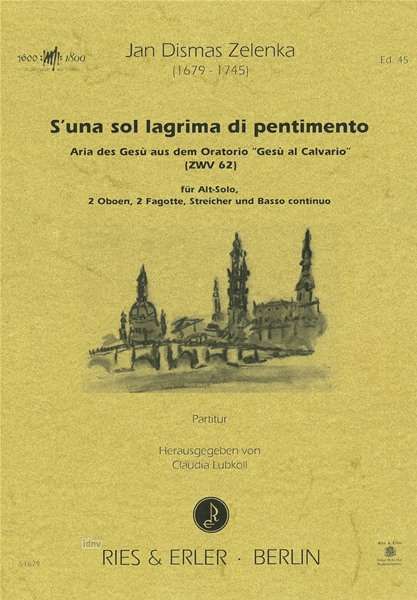 Jan Dismas Zelenka: S'una sol lagrima di pentimento für Alt-Solo, 2 Oboen, 2 Fagotte, Streicher und Basso continuo, Noten