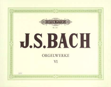 Johann Sebastian Bach: Orgelwerke - Band 6: Größere C, Noten