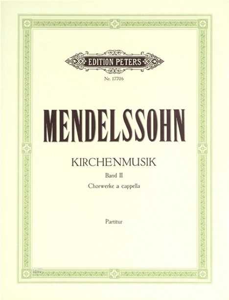 Felix Mendelssohn Bartholdy (1809-1847): Kirchenmusik, Band 2: Werke für gemischten Chor a cappella, Buch
