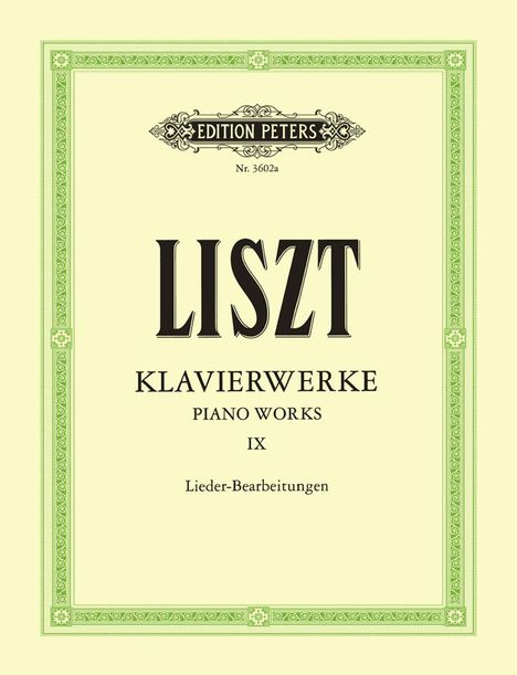 Franz Liszt (1811-1886): Klavierwerke, Band 9: Lieder-Bearbeitungen, Buch