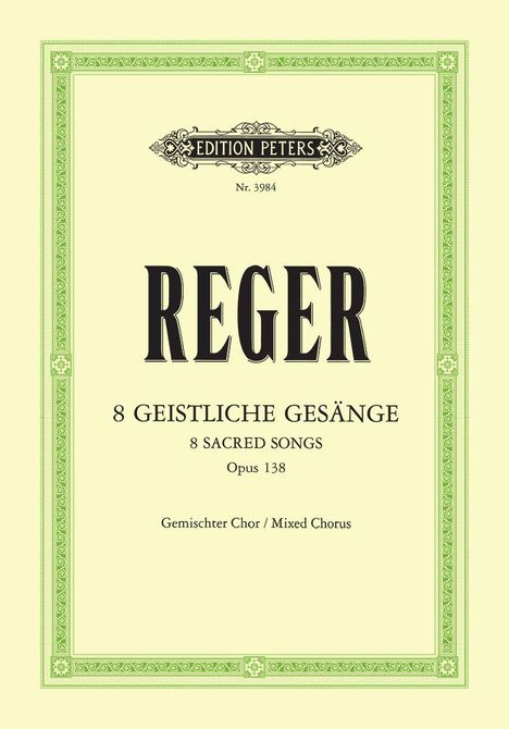 8 Geistliche Gesänge for Mixed Choir (4-8 Voices) Op. 138, Buch