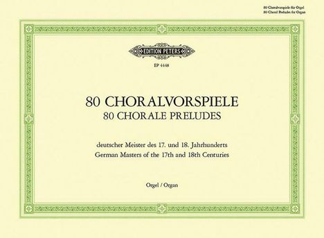 80 Choralvorspiele deutscher Meister des 17. u. 18. Jahrhunderts, Buch