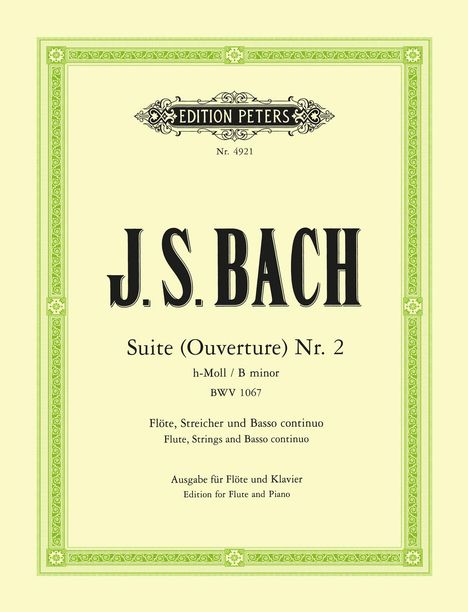 Johann Sebastian Bach: Orchestral Suite (Overture) No. 2 in B Minor Bwv 1067 (Ed. for Flute and Piano): For Flute, Strings and Continuo, Buch