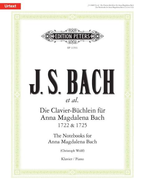 Johann Sebastian et al. Bach: Die Clavier-Büchlein für Anna Magdalena Bach 1722 &amp; 1725 -Urtext- (Auswahlausgabe · Selected Pieces), Buch