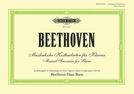 Ludwig van Beethoven (1770-1827): Musikalische Kostbarkeiten für Klavier · Musical Souvenirs for Piano -Sonderausgabe in Verbindung mit dem / Special edition in association with the Beethoven-Haus Bonn- (mit farbigen Abbildungen und Einführungstexten), Buch