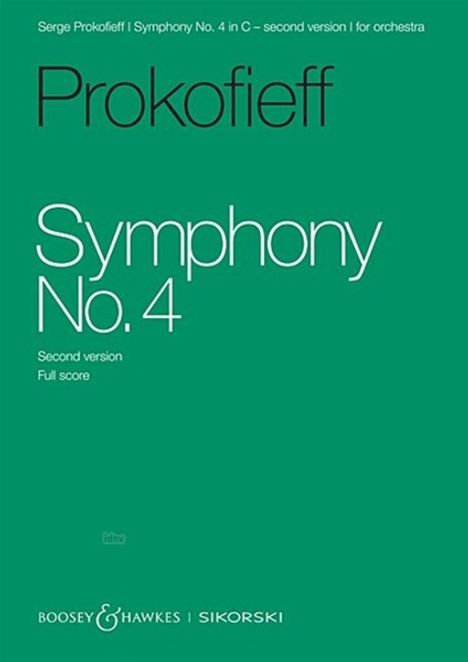 "Prokofieff Symphony No. 4, Second version, Full score. Serge Prokofieff Symphony No. 4 in C for orchestra."