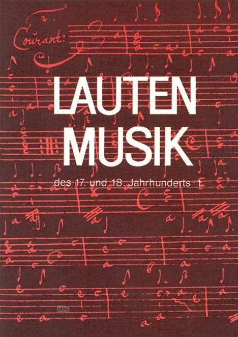 Verschiedene: Lautenmusik des 17.und 18. Jahrhunderts 1, Noten