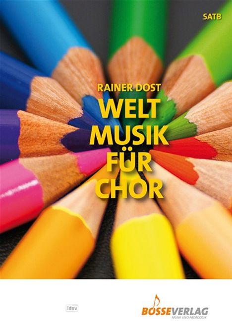 Rainer Dost: Weltmusik für Chor, m. Audio-CD, Noten