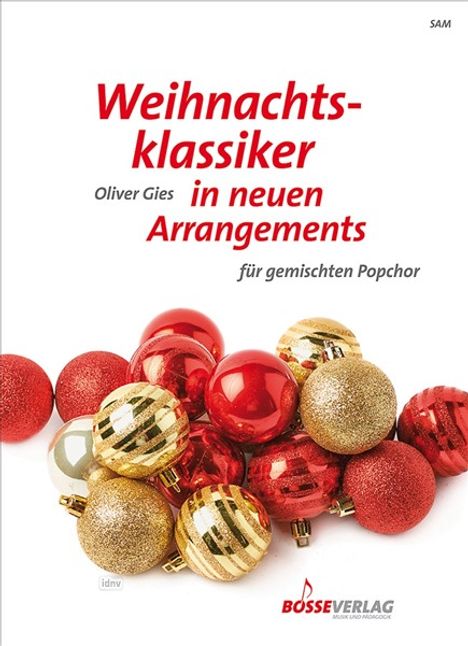 "Weihnachtsklassiker in neuen Arrangements" von Oliver Gies. Mehrere rote und goldene Weihnachtskugeln.