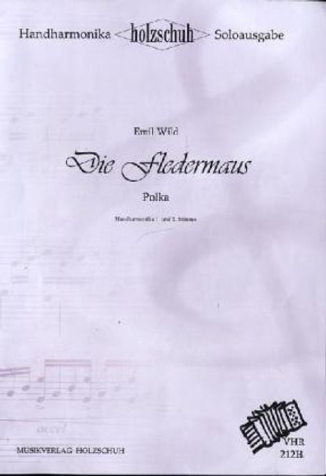 Die Fledermaus, für Akkordeon &amp; diatonische Handharmonika, Soloausgabe, Noten