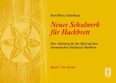 Karl Heinz Schickhaus: Neues Schulwerk für Hackbrett., Noten