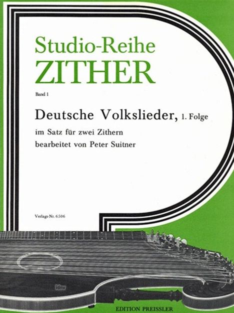 Peter Suitner: Studio-Reihe Zither 1. Deutsche Volkslieder, 1. Folge op. 55b, Noten