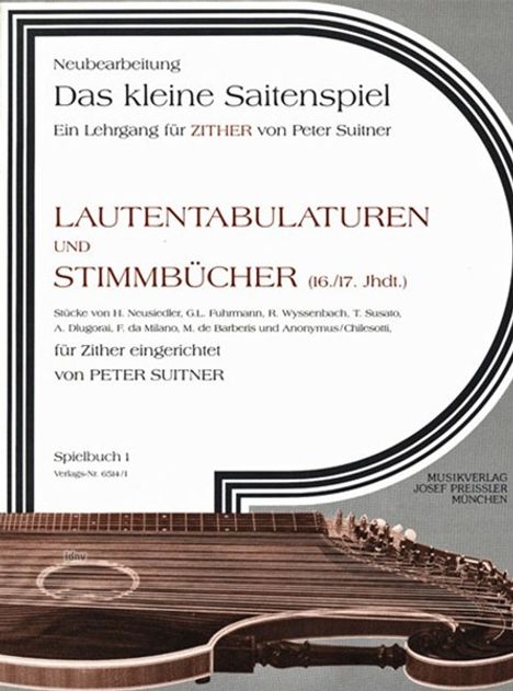 Peter Suitner: Lautentabulaturen und Stimmbücher (16. / 17. Jh.). Spielbuch 1, Noten