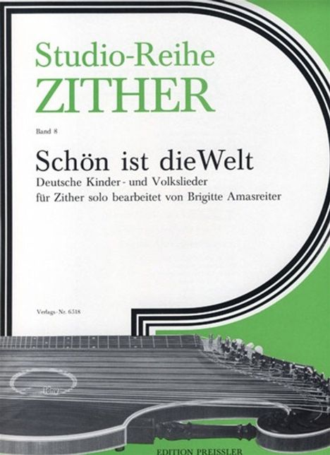 Brigitte Amasreiter: Schön ist die Welt. Deutsche Kinder- und Volkslieder für Zither solo., Noten