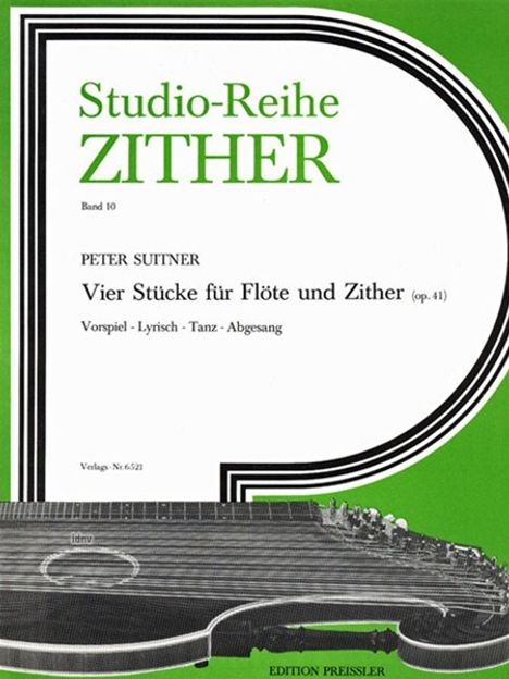 Peter Suitner: Studio-Reihe Zither 10. Vier Stücke für Flöte und Zither op. 41, Noten