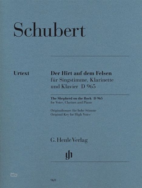 Der Hirt auf dem Felsen op.post.129 D 965, für Singstimme, Klarinette und Klavier, Klavierpartitur u. Klarinettenstimme. The Shepherd on the Rock, for Voice, Clarinet and Piano, Noten