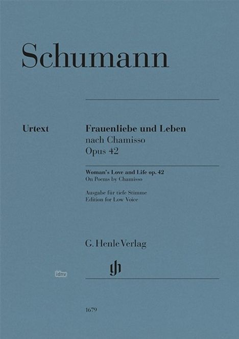 Schumann, Frauenliebe und Leben, nach Chamisso Opus 42, Edition für tiefe Stimme, G. Henle Verlag.