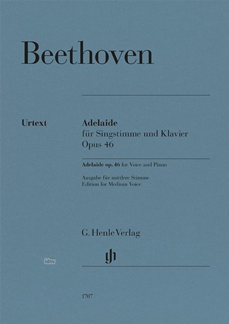 Beethoven, Adelaide für Singstimme und Klavier, Opus 46, G. Henle Verlag, Urtext.