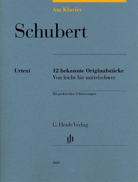 Franz Schubert (1797-1828): Am Klavier - 12 bekannte Originalstücke, Buch